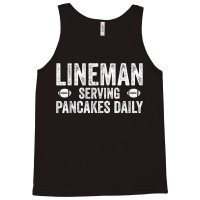 Football Lineman Shirt   Serving Pancakes Daily Tank Top | Artistshot