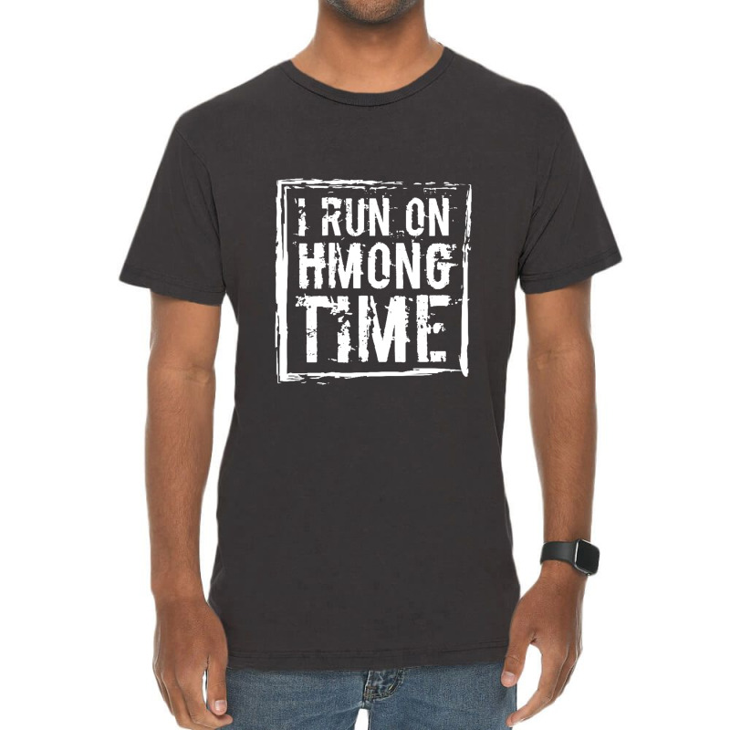 I Run On Hmong Time Hmong Vintage T-Shirt by RetnoAN | Artistshot