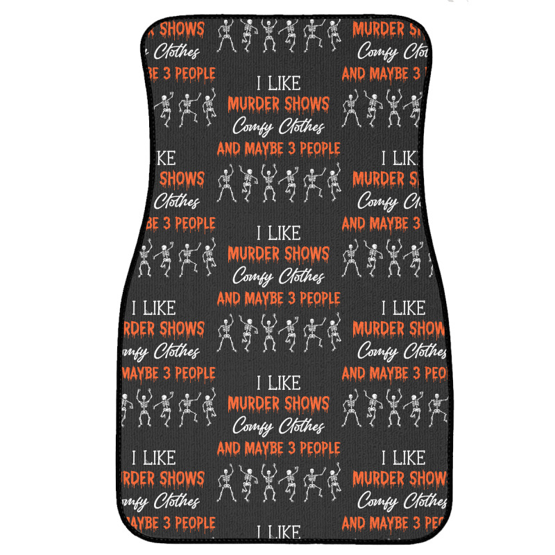 True Crime Lovers T  Shirt Murder Shows And Comfy Clothes T  Shirt Front Car Mat | Artistshot