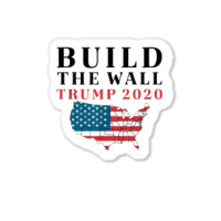 Build The Wall Trump 2020 T Shirt Sticker | Artistshot