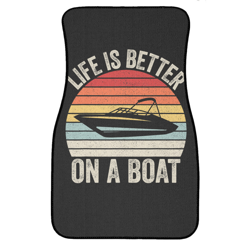 Vintage Life Is Better On A Boat Captain Boating Pontoon Front Car Mat | Artistshot