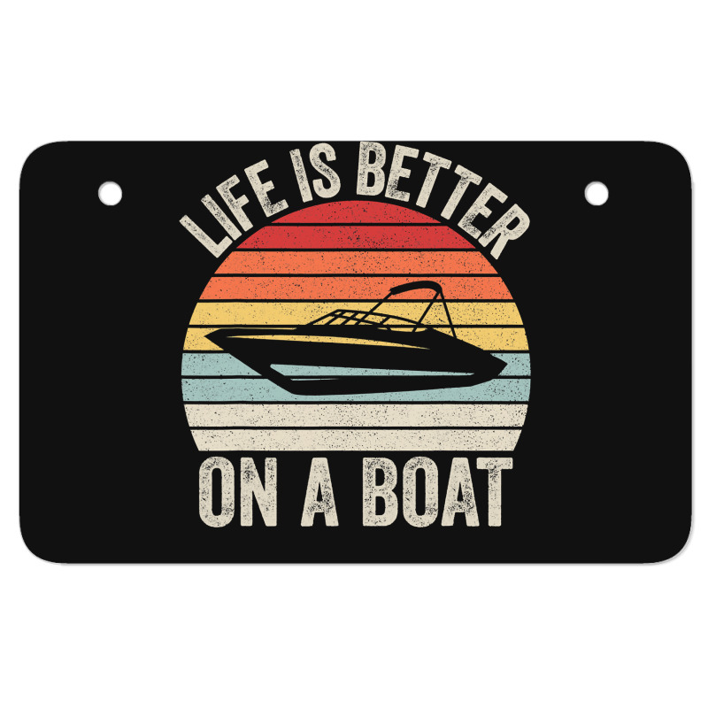 Vintage Life Is Better On A Boat Captain Boating Pontoon Atv License Plate | Artistshot