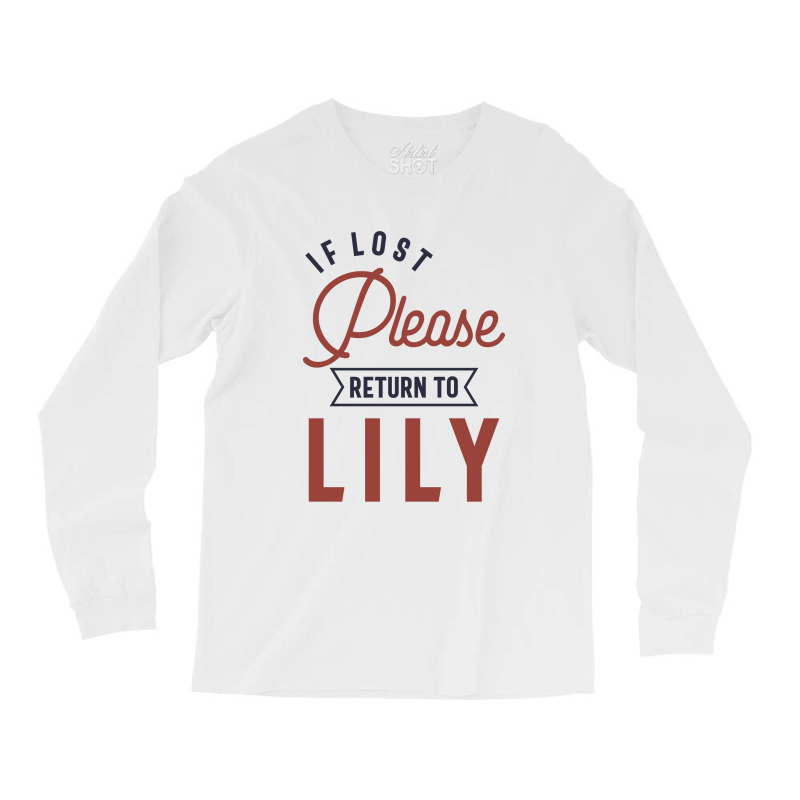 If Lost Please Return To Lily Long Sleeve Shirts | Artistshot