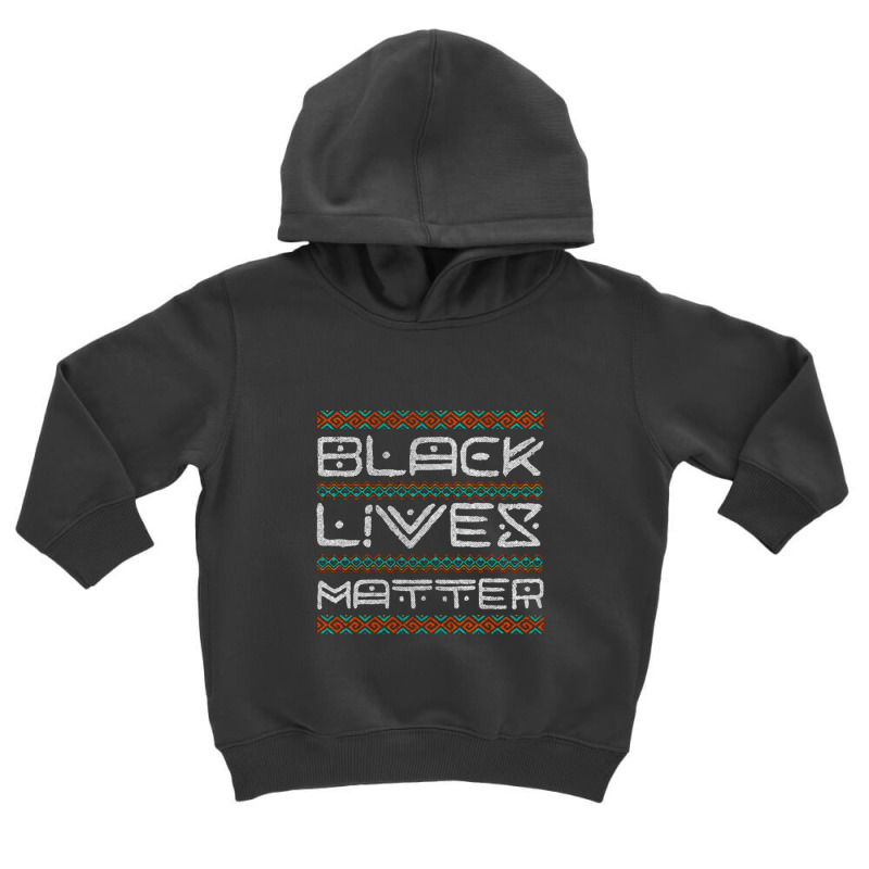 Black Lives Matter Africa Lettering Gift   Black Lives Matter Politica Toddler Hoodie by loomcnultys | Artistshot