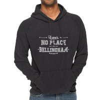 There's No Place Like Bellingham Washington Vintage Hoodie | Artistshot