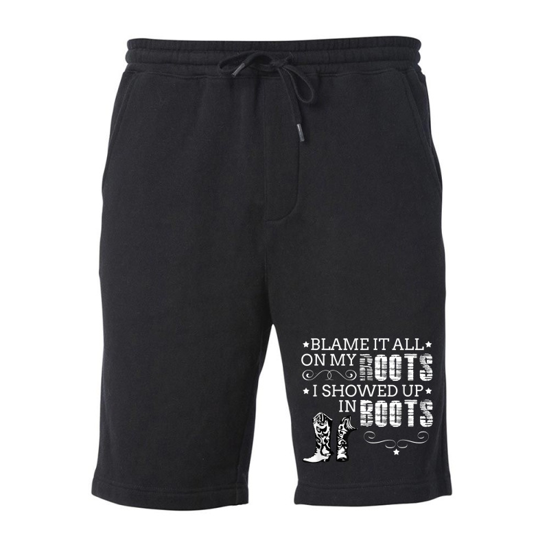 Blame It All My Roots! I Showed Up Boots Games Characters Fleece Short | Artistshot