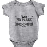 There's No Place Like Bloomington Illinois Baby Bodysuit | Artistshot