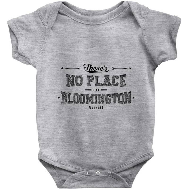 There's No Place Like Bloomington Illinois Baby Bodysuit by expresionesjmvg | Artistshot