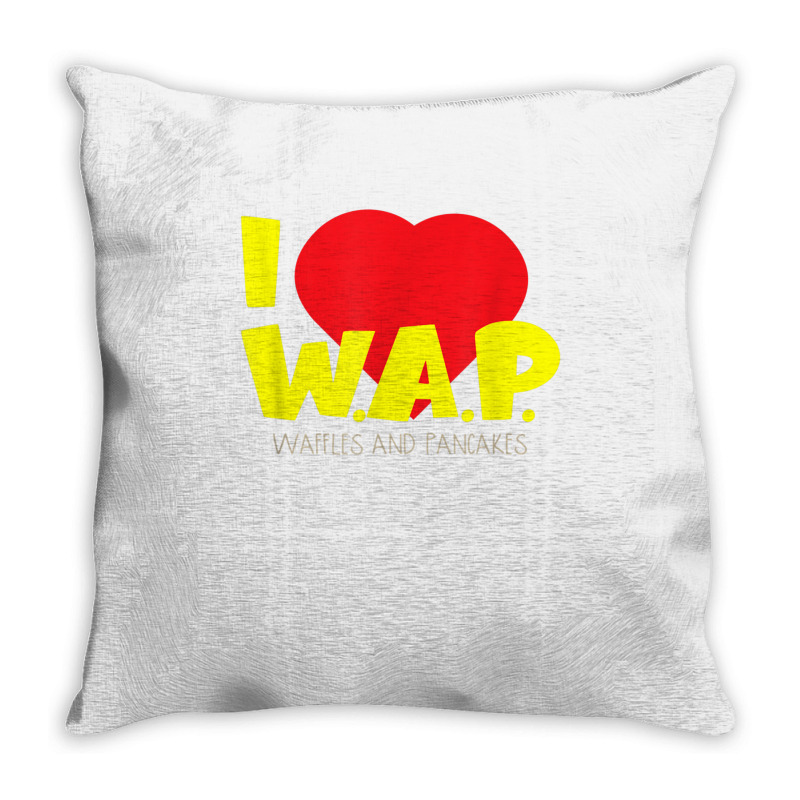 I (heart) W.a.p.   Song Parody   I Heart Pancakes & Waffles T Shirt Throw Pillow | Artistshot