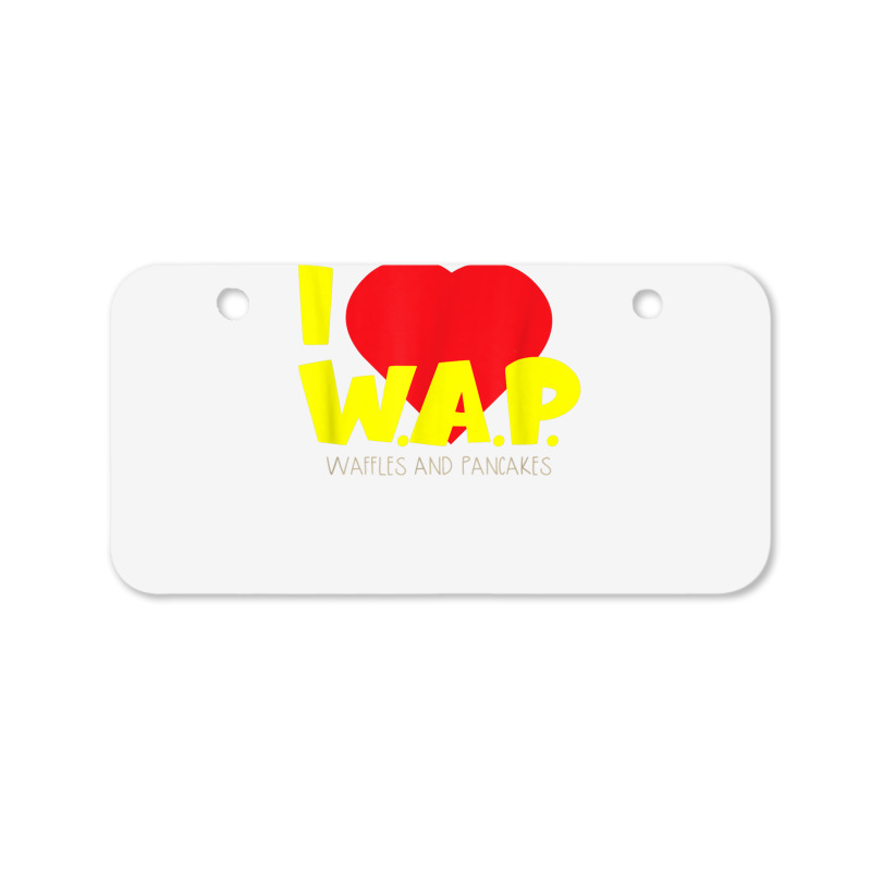 I (heart) W.a.p.   Song Parody   I Heart Pancakes & Waffles T Shirt Bicycle License Plate | Artistshot