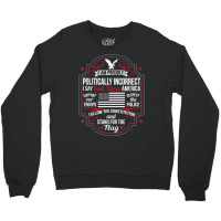 Politically Incorrect God Bless America Conservative T Shirt Crewneck Sweatshirt | Artistshot