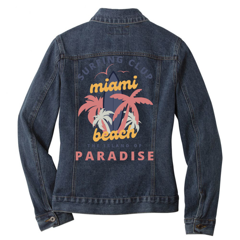 Miami Beach Florida Shirtsurfing Club Miami Beach The Island Of Paradi Ladies Denim Jacket by rabbitappear | Artistshot