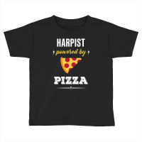 Harpist Powered By Pizza Funny Gift Toddler T-shirt | Artistshot