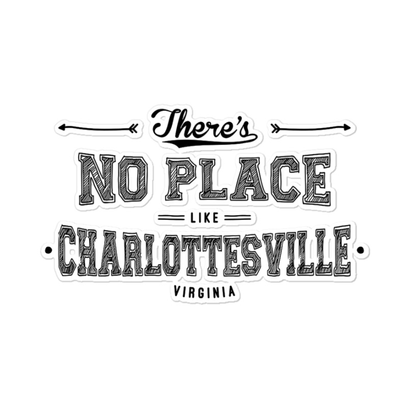 There's No Place Like Charlottesville Virginia Sticker | Artistshot