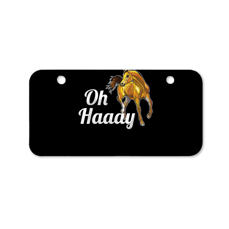 Funny Oh Haaay Oh Hey Horse Shirt Bicycle License Plate | Artistshot