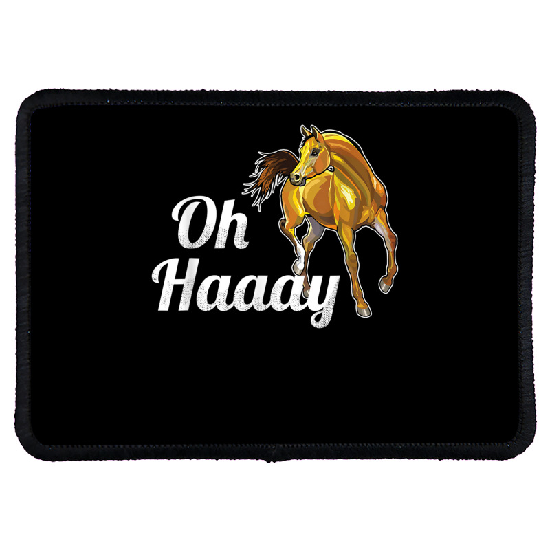 Funny Oh Haaay Oh Hey Horse Shirt Rectangle Patch | Artistshot