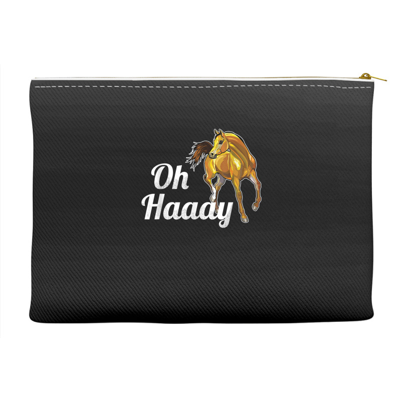 Funny Oh Haaay Oh Hey Horse Shirt Accessory Pouches | Artistshot