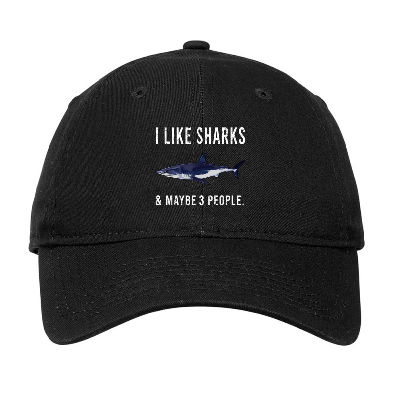 Funny I Like Shortfin Mako Shark And Maybe 3 People T Shirt Adjustable Cap | Artistshot