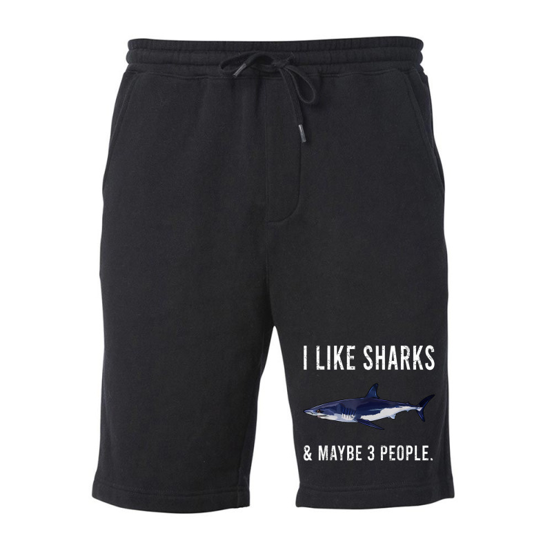 Funny I Like Shortfin Mako Shark And Maybe 3 People T Shirt Fleece Short | Artistshot