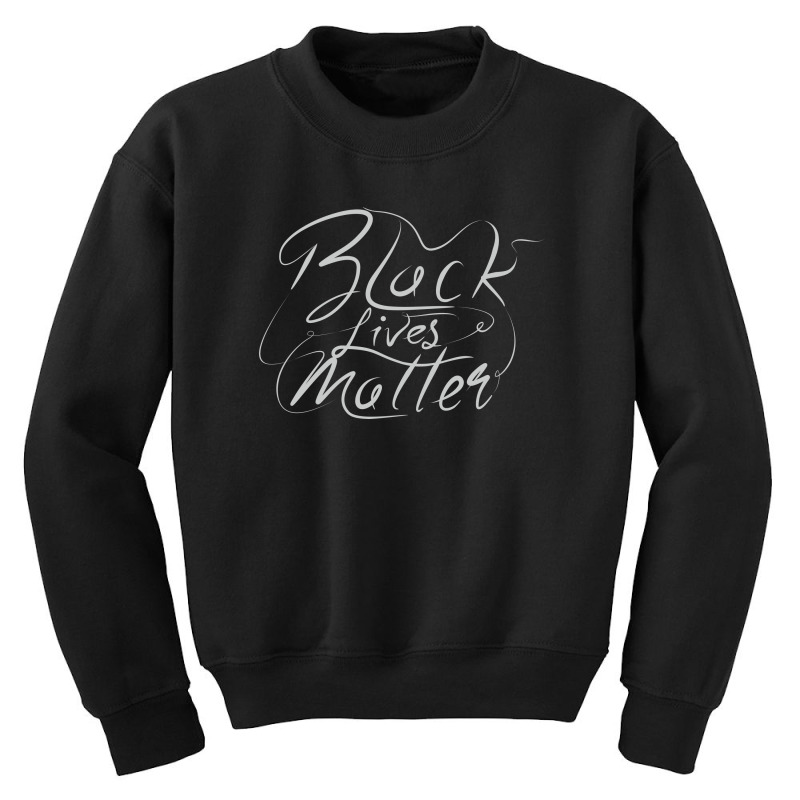 Black Lives Matter Lettering Youth Sweatshirt by Distrowlinc | Artistshot