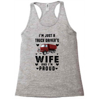 I'm Just A Truck Driver's Wife And I'm Proud For Light Racerback Tank | Artistshot