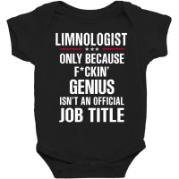 Gift For F Ckin' Genius Limnologist Baby Bodysuit | Artistshot