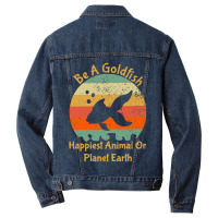 Be A Goldfish Happiest Animal On The Planet Pet Fish Men Denim Jacket | Artistshot