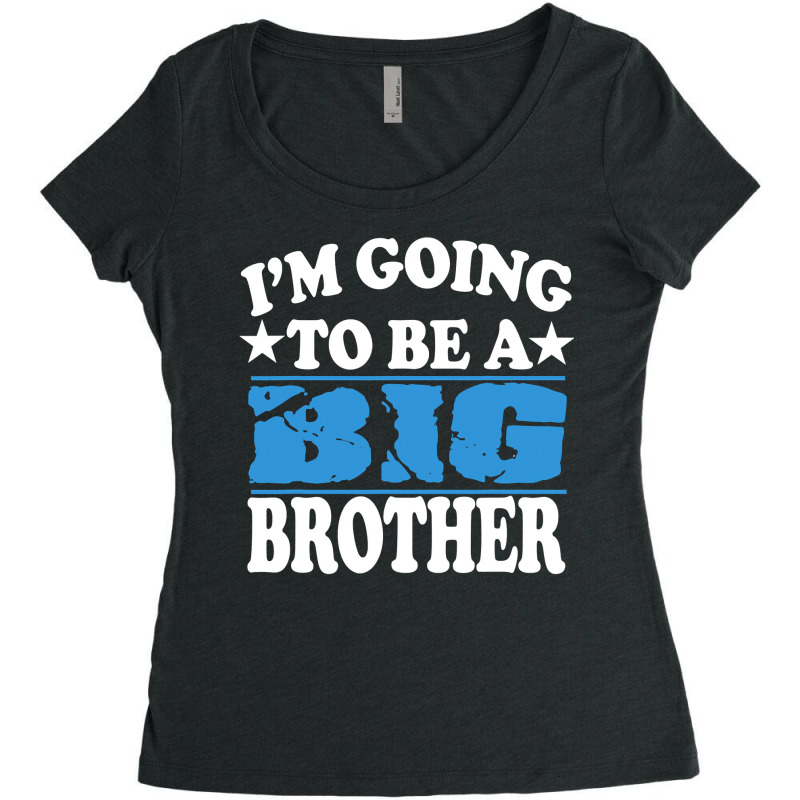 I'm Going To Be A Big Brother New Baby Women's Triblend Scoop T-shirt by CUSER3772 | Artistshot