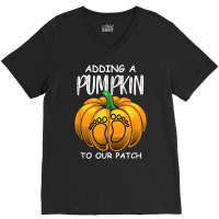 Pregnancy Thanksgiving Adding A Pumpkin To Our Patch T Shirt V-neck Tee | Artistshot