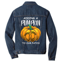 Pregnancy Thanksgiving Adding A Pumpkin To Our Patch T Shirt Men Denim Jacket | Artistshot