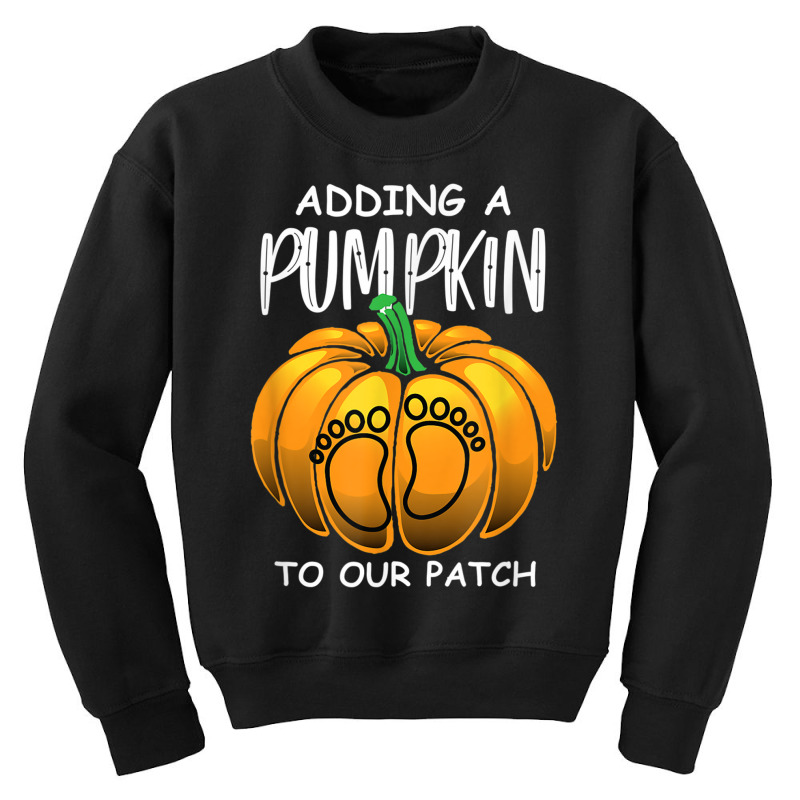 Pregnancy Thanksgiving Adding A Pumpkin To Our Patch T Shirt Youth Sweatshirt | Artistshot