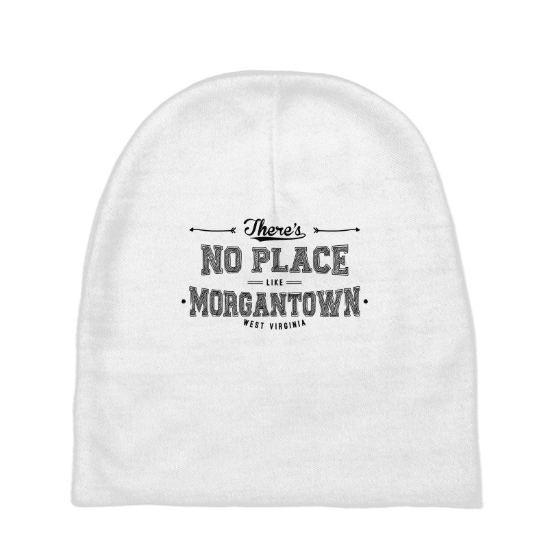 There's No Place Like Morgantown West Virginia Baby Beanies by expresionesjmvg | Artistshot