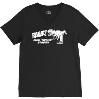 Rawr Means I Love You In Dinosaur Shirt Funny Cute Dinosaur T Shirt V-neck Tee | Artistshot