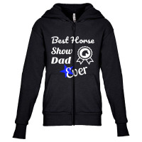 Best Horse Show Dad T  For Equestrian Fathers Youth Zipper Hoodie | Artistshot