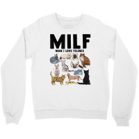 Milf Man I Love Felines Funny Cat Vintage T Shirt Crewneck Sweatshirt | Artistshot