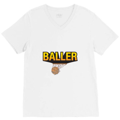 Baller   Basketball   Baller V-neck Tee Designed By Cozyeraa