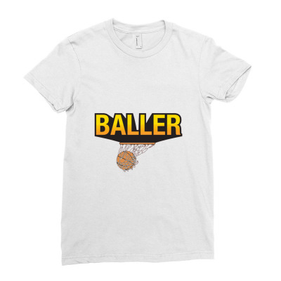 Baller   Basketball   Baller Ladies Fitted T-shirt Designed By Cozyeraa