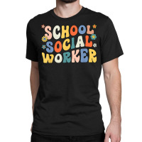 Groovy School Social Worker Coping Skills Back To School T Shirt Classic T-shirt | Artistshot