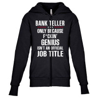 Gift For F Ckin' Genius Bank Teller Youth Zipper Hoodie | Artistshot