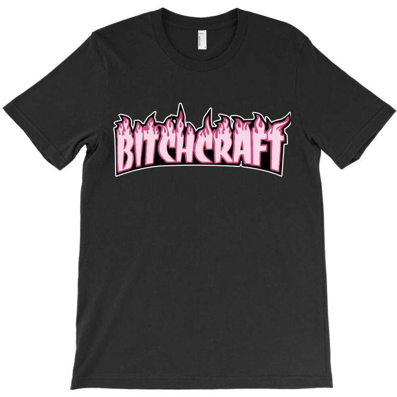 Bitchcraft [tb] T-Shirt by vendraqidas | Artistshot