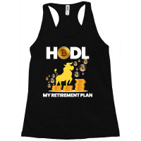 40.hodl Bitcoin My Retirement Plan Funny Millionaire Long Sleeve Racerback Tank | Artistshot