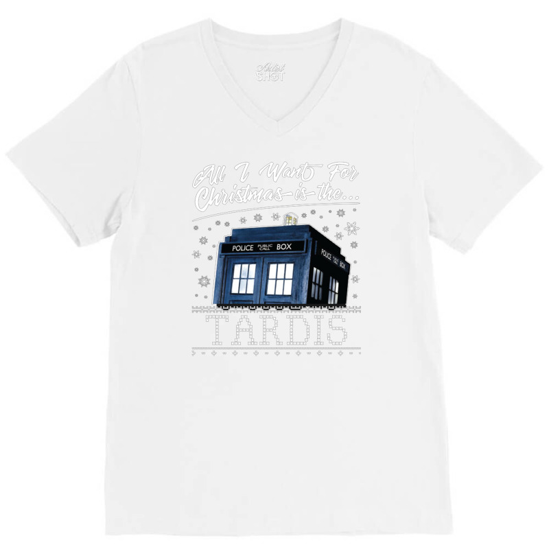 All I Want For Christmas Is The Tardis [tb] V-Neck Tee by vendraqidas | Artistshot