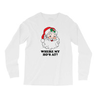 Where My Ho's At [tw] Long Sleeve Shirts | Artistshot