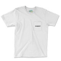 Suspect Pocket T-shirt | Artistshot