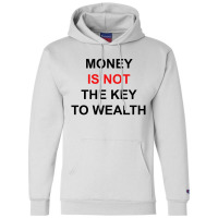 Money Is Not The Key To Wealth [tw] Champion Hoodie | Artistshot