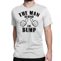 The Man Behind The Bump For Light Classic T-shirt | Artistshot