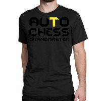 Funny Auto Chess Grandmaster Gaming Autochess Classic T-shirt | Artistshot