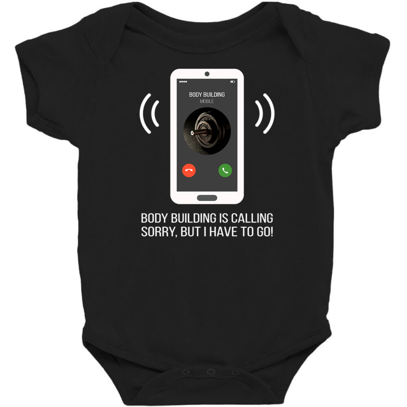 Funny Body Building Is Calling Design Baby Bodysuit | Artistshot