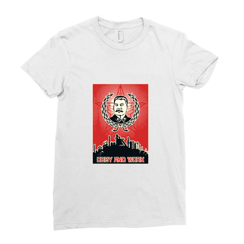 Obey And Work Stalin Ladies Fitted T-Shirt by sanobean | Artistshot