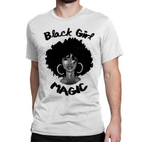 Black Girl Magic  History Month African Heritage Tee Classic T-shirt | Artistshot